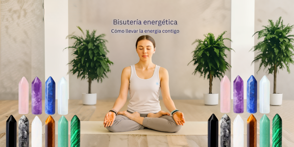 Bisutería energética: cómo llevar la energía contigo cada día