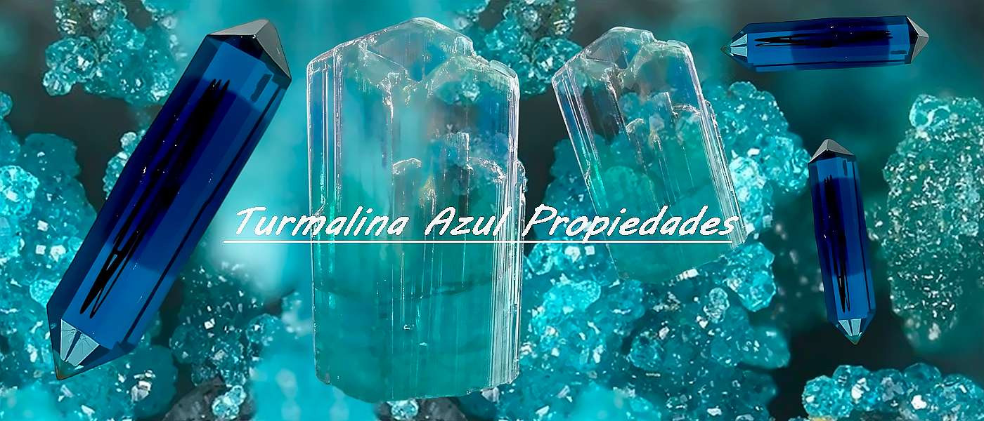 Turmalina azul: propiedades, aplicaciones y cuidados 
